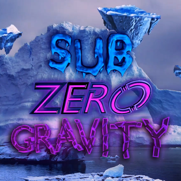 Sub Zero Gravity